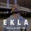 Manu Singh Gill - Ekla (Alone) - Single